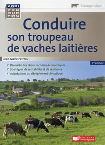 Conduire son troupeau de vaches laitières (2e édition)