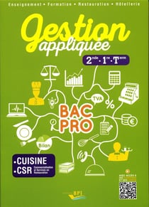 Bac pro - gestion appliquée - 2nde, 1re, terminale - cuisine, CSR - enseignement, formation, restauration, hôtellerie - livre élève