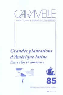 Grandes plantations d'amérique latine. entre reve et commerce. revue caravelle n