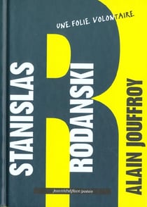 Stanislas Rodanski - une folie volontaire