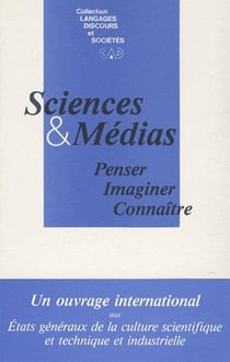 Sciences et médias : Penser, imaginer, connaître
