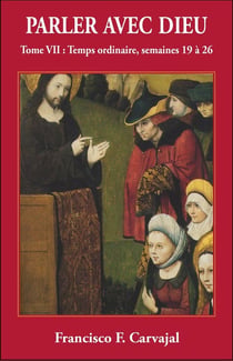 Parler avec Dieu Tome 7 - temps ordinaires - semaines 19 à 27