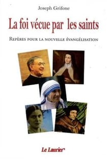 La foi vécue par les saints : Repères pour la nouvelle évangélisation