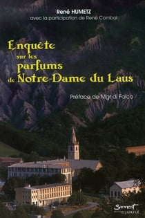 Enquête sur les parfums de notre dame du laus