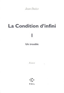 La condition d'infini Tome 1 - un trouble