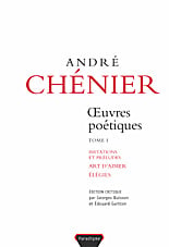 André Chénier, oeuvres poétiques, imitations et preludes - art d'aimer - élégies Tome 1