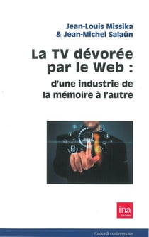La tv devorée par le web : d'une industrie de la mémoire à l'autre