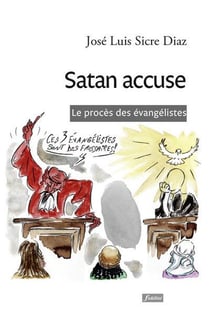 Satan accuse - le procès des évangélistes