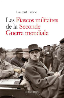 Les fiascos militaire de la seconde guerre mondiale