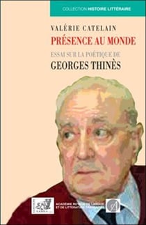 Présence au monde - essai sur la poétique de Georges Thinès