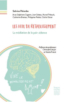 Les voix du rétablissement - la médiation de la pair-aidance