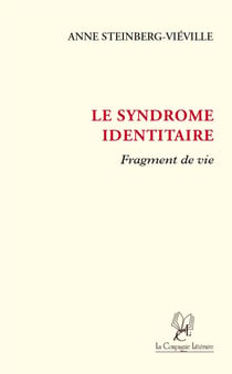 Le syndrome identitaire : fragment de vie