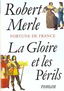 La gloire et les perils
