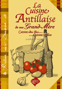 Cuisine antillaise de ma grand-mère