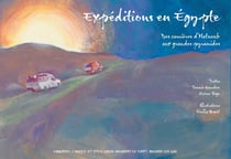 Expéditions en Egypte : des carrières d'Hatnoub aux grandes pyramides