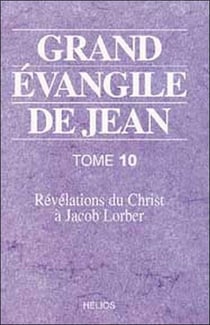 Grand Evangile de Jean t.10
