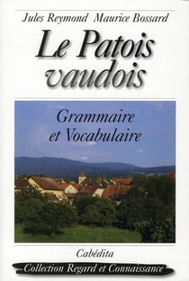 Le patois vaudois - grammaire et vocabulaire