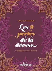Les 9 perles de la déesse - l'épanouissement au féminin