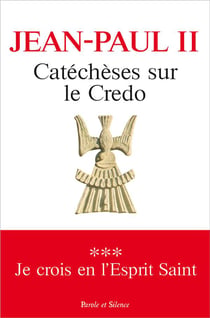 Catéchèses sur le crédo - le saint esprit