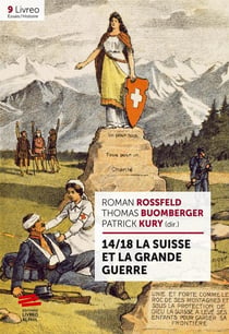 14/18 la Suisse et la Grande Guerre