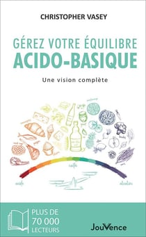 Gérez votre équilibre acido-basique : Une vision complète