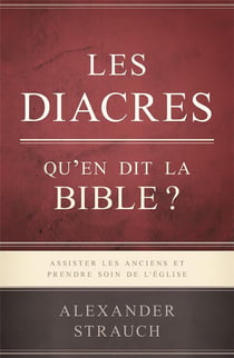 Les diacres - qu'en dit la Bible ?