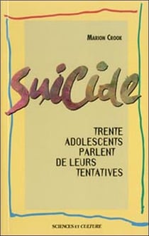 Suicide - trente adolescents parlent de leurs tentatives