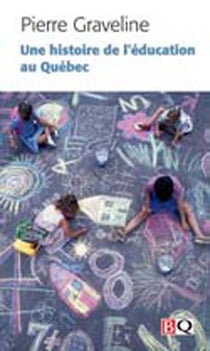 Une histoire de l'éducation au québec
