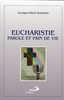 Eucharistie - parole et pain de vie