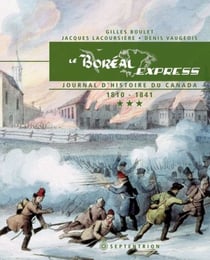 Le boréal Express Tome 3 - journal d'histoire du Canada, 1810-1841