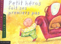Petit heros fait ses premiers pas