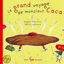 Le grand voyage de monsieur caca