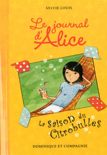 Le journal d'Alice t.5 - la saison du citrobulles