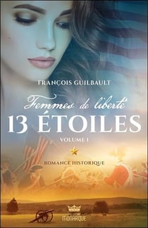 Femmes de liberté t.2 - 13 étoiles t.1