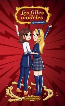 Les filles modèles Tome 19 : Au revoir