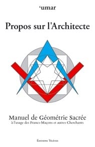 Propos sur l'architecte - manuel de géométrie sacrée