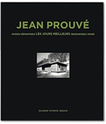 Jean prouve maison demontable les jours meilleurs 1956