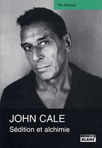 John cale - sédition et alchimie