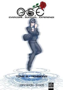 O.S.E - overcome survivor experience Tome 2 : tensions