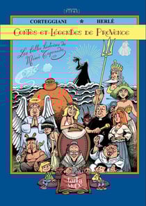 Contes et légendes de Provence : Les belles histoires de Mémé Tapenade