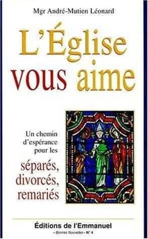 L'eglise vous aime - un chemin d'esperance pour les separes, divorces, remaries