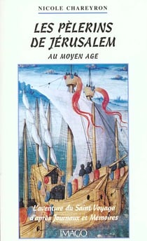 Les pèlerins de Jérusalem au moyen âge