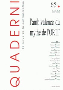 Quaderni, n° 65/hiver 2007-2008 : L'ambivalence du mythe de l'ORTF