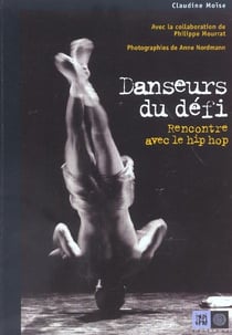 Danseurs du defi - rencontre avec le hip hop