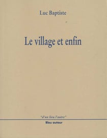Le village et enfin
