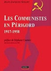 Les communistes en perigord (1917-1958)