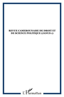 Revue camerounaise de droit et de sciences politiques - Janus 1