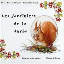 Les jardiniers de la forêt