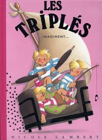 Les Triplés Tome 4 : les triplés imaginent...