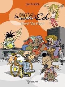 La bande à Ed Tome 3 : festi'Val Fleuri